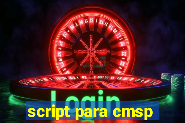 script para cmsp